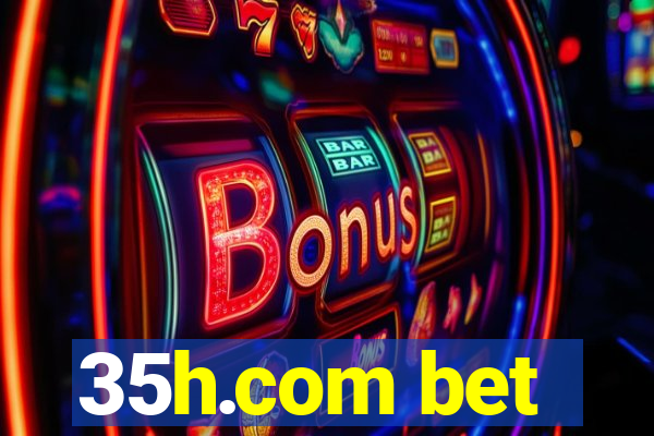 35h.com bet